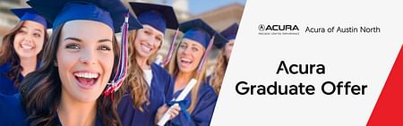 On the left, five smiling women in black togas. On the right logo Acura of Austin North, below black text Acura Graduate Offer on the gray backround.
