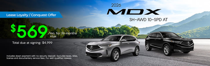 Lease Loyalty/Conquest 2026 Acura MDX Base $569