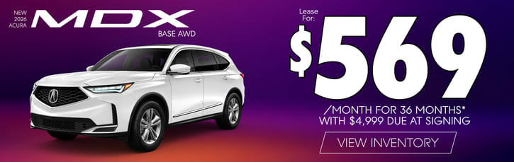 2026 Acura MDX Base AWD	Lease for $569 a month for 36 months* with $4,999 due at signing