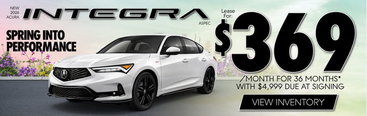 New 2026 Acura Integra ASPEC 	Lease for $369 a month for 36 months with $4,999 due at signing