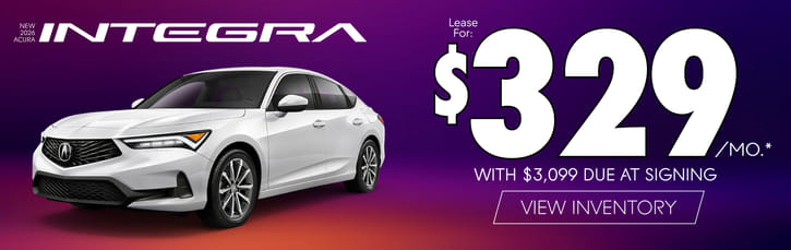 2026 Acura Integra 	Lease for $329 a month* with $3,099 due at signing