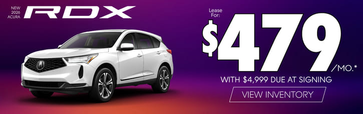 2026 Acura RDX	Lease for $479 a month* with $4,999 due at signing 