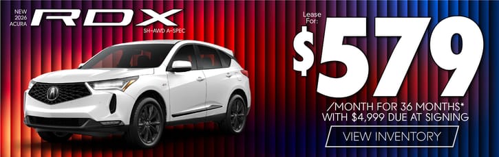 New 2026 Acura RDX SH-AWD A-SPEC	Lease for $579 a month for 36 months with $4,999 due at signing