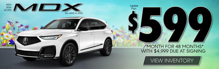 New 2026 Acura MDX SH-AWD A-SPEC	Lease for $599 a month for 48 months with $4,999 due at signing 