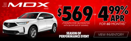 New 2026 Acura MDX AWD	"Lease for $569 a month for 36 months* with $4,999 due at signing Or get 4.99% for 60 Months**"