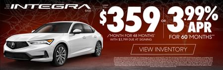 New 2025 Acura Integra Base	Lease for $359 per mo for 48 months with $3,799 due at signing* or 3.99% APR for 60 Months**