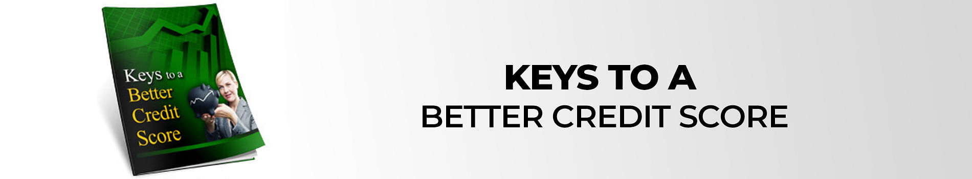 Keys To A Better Credit Score ebook banner