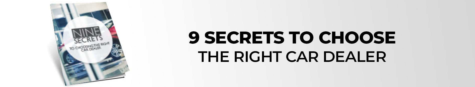 9 secrets to choose the right car dealer ebook banner