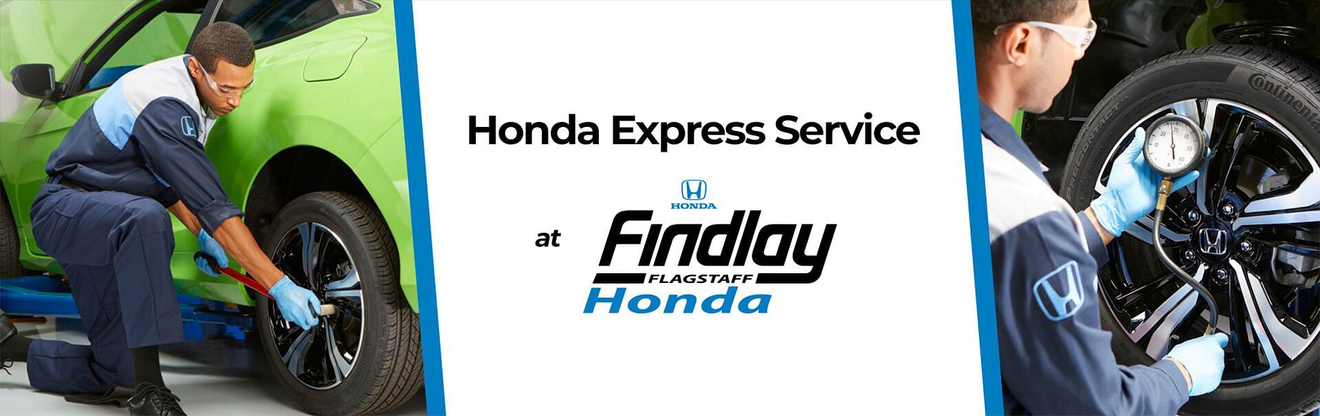 On the left, a honda service worker tightens a wheel on a green honda; on the right, a honda service worker checks tire pressure; in the center, a sign reading honda express service at findlay honda flagstaff on a white background