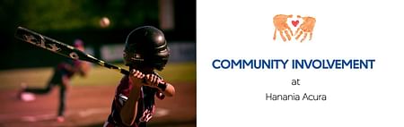 On the left boy playing baseball on the right blue text Community Involvement at Hanania Acura on the white background