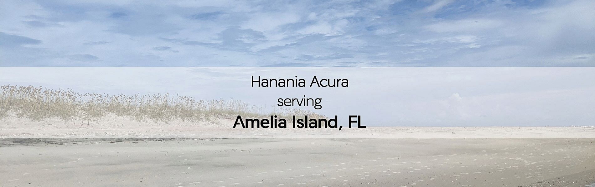 Hanania Acura of Orange Park serving Amelia Island,FL