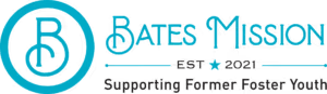 Logo reading 'Bates Mission' in blue with 'EST 2021' and 'Supporting Former Foster Youth' below. Features stylized 'B' and 'M' initials on the left.
