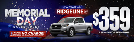 New 2026 Honda Ridgeline AWD RTL	"$359 a month for 36 Months* PLUS 3 YEARS SCHEDULE MAINTENANCE NO CHARGE! With Any New Honda Lease or Purchase+ Exclusively at Honda Mall of Georgia**        "