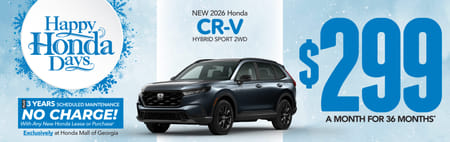 New 2026 Honda CR-V Hybrid Sport 2WD	$299 A MONTH FOR 36 MONTHS*                                PLUS 3 YEARS SCHEDULE MAINTENANCE NO CHARGE! With Any New Honda Lease or Purchase+ Exclusively at Honda Mall of Georgia          