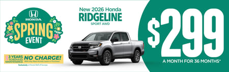 New 2026 Honda Ridgeline Sport AWD	"$299 a month for 36 Months* PLUS 3 YEARS SCHEDULE MAINTENANCE NO CHARGE! With Any New Honda Lease or Purchase+ Exclusively at Honda Mall of Georgia          "