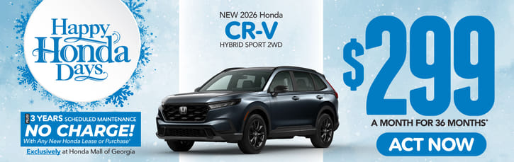 New 2026 Honda CR-V Hybrid Sport 2WD	$299 A MONTH FOR 36 MONTHS*                                PLUS 3 YEARS SCHEDULE MAINTENANCE NO CHARGE! With Any New Honda Lease or Purchase+ Exclusively at Honda Mall of Georgia          