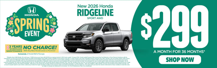 New 2026 Honda Ridgeline Sport AWD	"$299 a month for 36 Months* PLUS 3 YEARS SCHEDULE MAINTENANCE NO CHARGE! With Any New Honda Lease or Purchase+ Exclusively at Honda Mall of Georgia          "