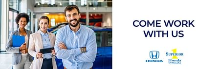 On the left, three smiling people standing inside the building, cars in the backgound on the right black text Come Work With Us on the white background below Superior Honda of Omaha Logo