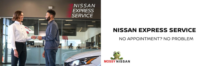 Nissan Express Service: No Appointment? No Problem. Fast and convenient vehicle maintenance.