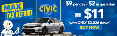 New 2026 Honda Civic Sport FWD	"34 MPG   $9 per day plus $2 in gas a day = $11 with ONLY $2,026 down* "