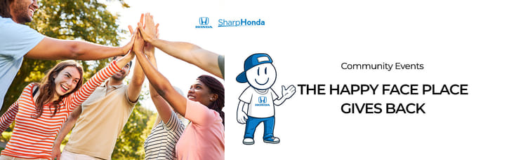 Community events banner shows four friends high-fiving outdoors beside a Honda/Sharp Honda mascot and text, “The Happy Face Place Gives Back.”