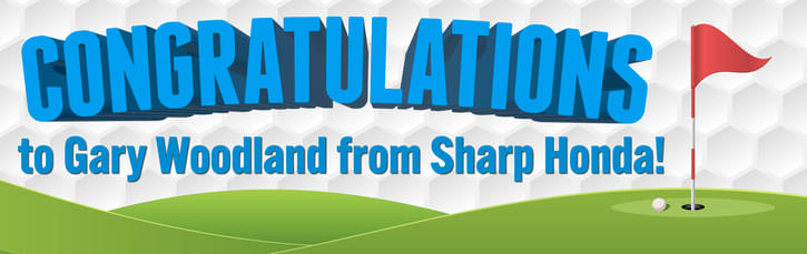 Congratulations to Gary Woodland from Sharp Honda! 