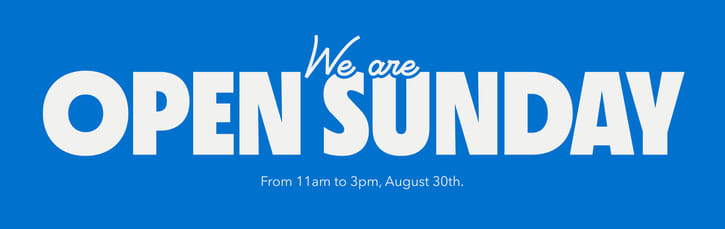 Open Sunday August 30th, 11-3pm