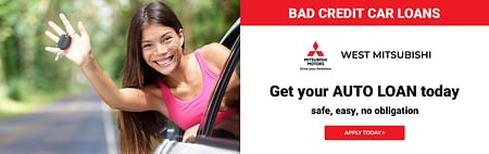 A girl waving from the car - Bad Credit Car Loans, West Mitsubishi logo, Get Your Auto Loan today - safe, easy, no obligation